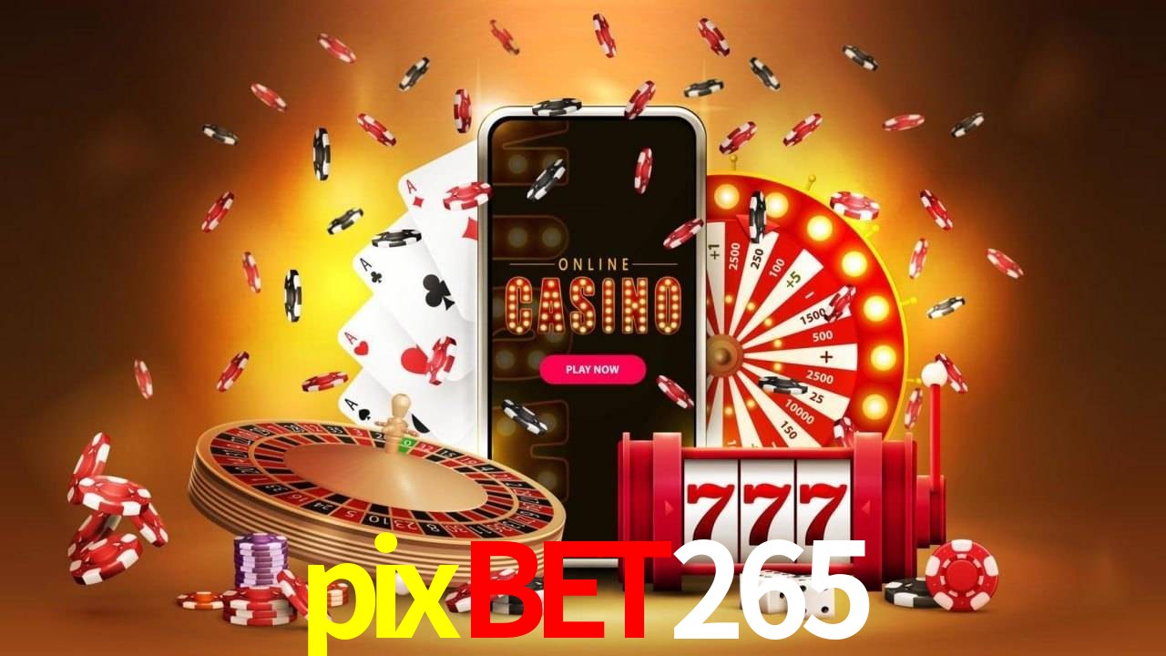 A Experiência Imersiva dos Cassinos Ao Vivo no pixbet265