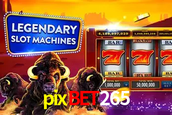 Descubra o Mundo do Cassino Online com pixbet265