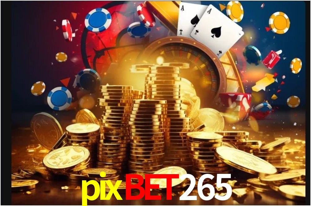 Ofertas Exclusivas pixbet265